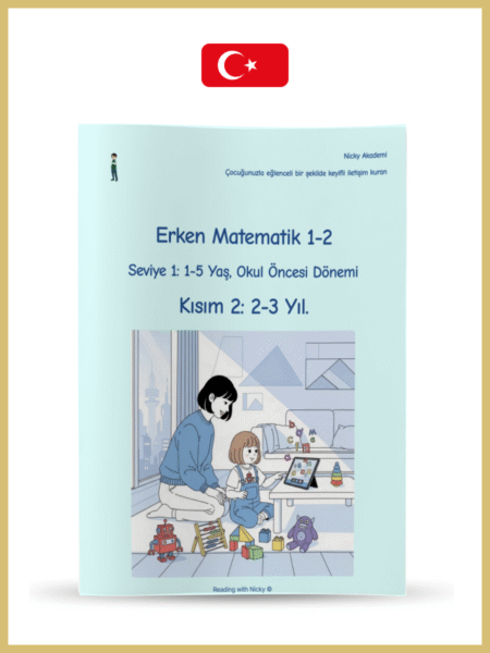 Early Mathematics (Level 1: Preschool Period. Part 2: 2-3 Years) (Erken Matematik. Seviye 1: Okul Öncesi Dönemi. Kısım 2: 2-3 Yıl.)