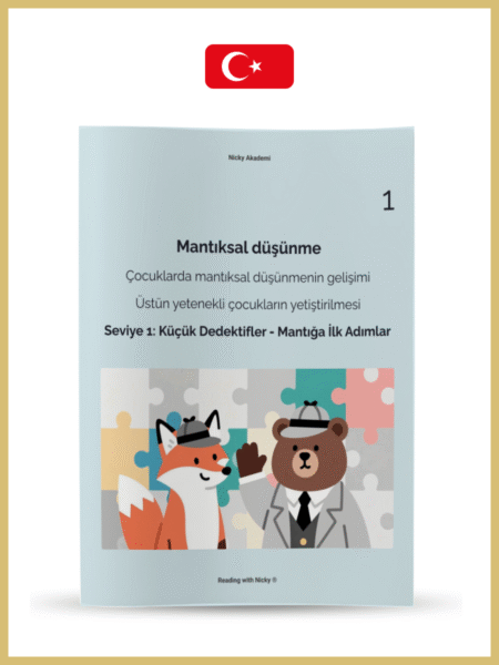 Mantıksal Düşünme Seviye 1: Küçük Dedektifler - Mantığa İlk Adımlar (Logical Thinking Level 1: Little Detectives - First Steps into Logic)